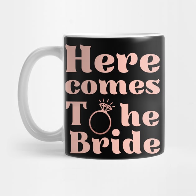 Here comes the bride, future bride, bride to be, engagement wedding, bachelorette party by Maroon55